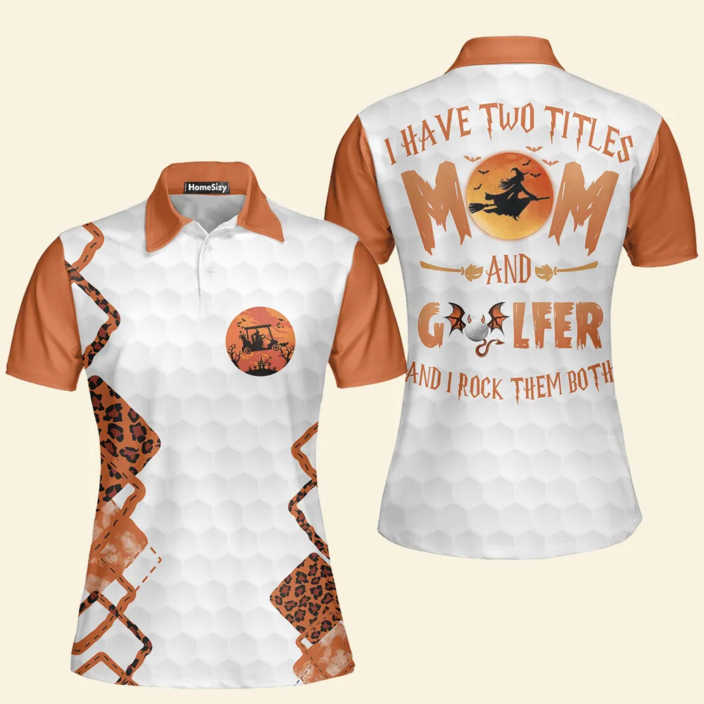 Orange Leopard Golf I Have Two Titles - Women Polo QT4093103