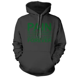 Pain is Temporary Quitting is Forever Hoodie
